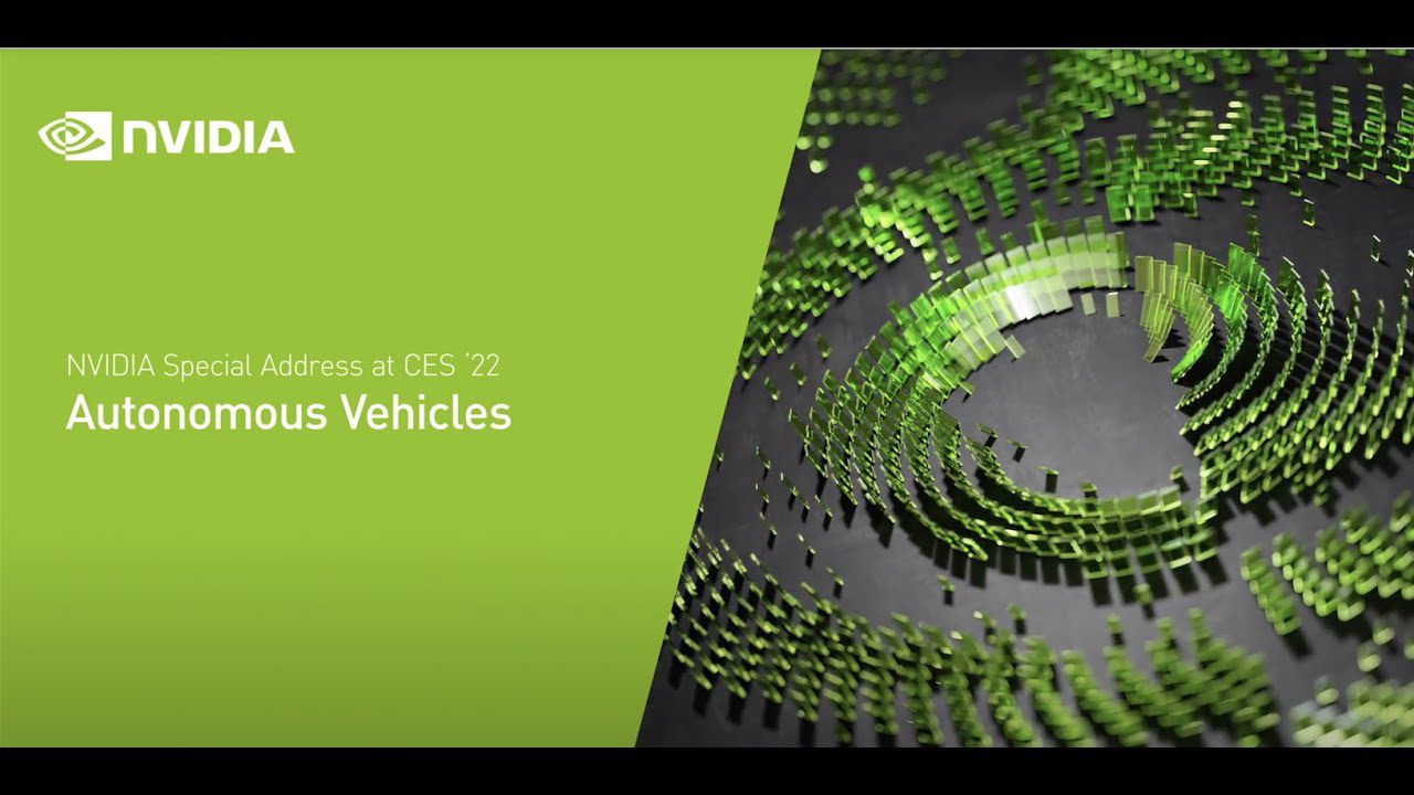 Autonomous Vehicles: NVIDIA Automotive at CES 2022